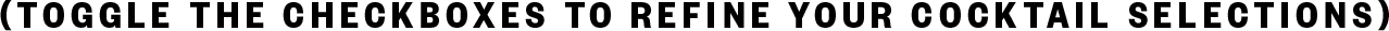 Toggle the checkboxes to refine your cocktail selections.